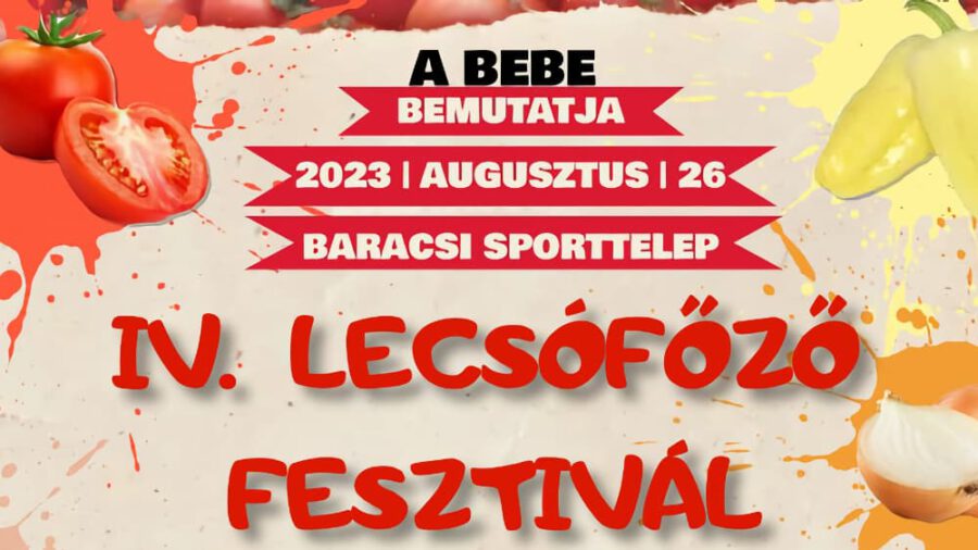 Lecsófőző Fesztivál 2023 Baracs