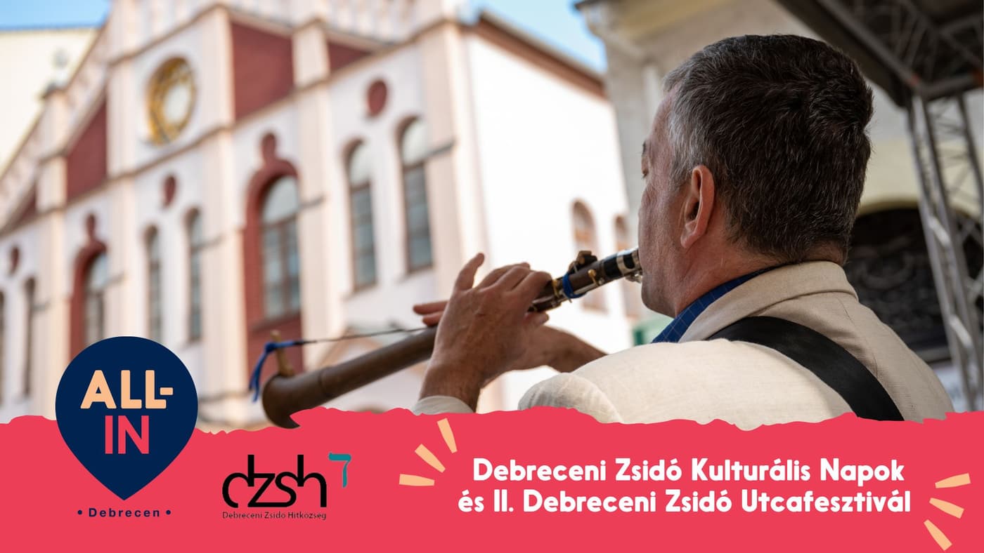 Debreceni Zsidó Kulturális Napok és Debreceni Zsidó Utcafesztivál 2023 | CsodalatosMagyarorszag.hu