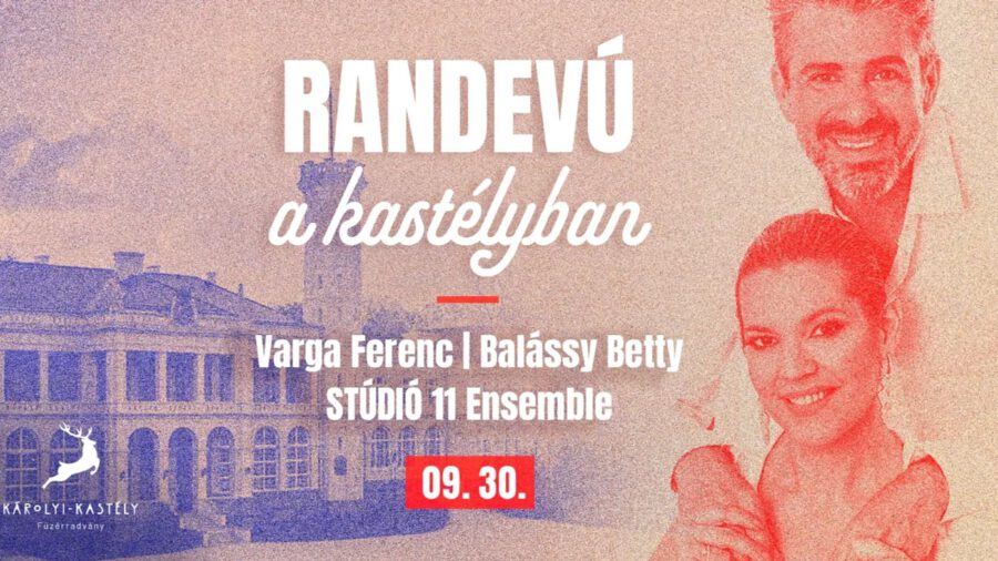 Randevú a füzérradványi Károlyi-kastélyban 2023