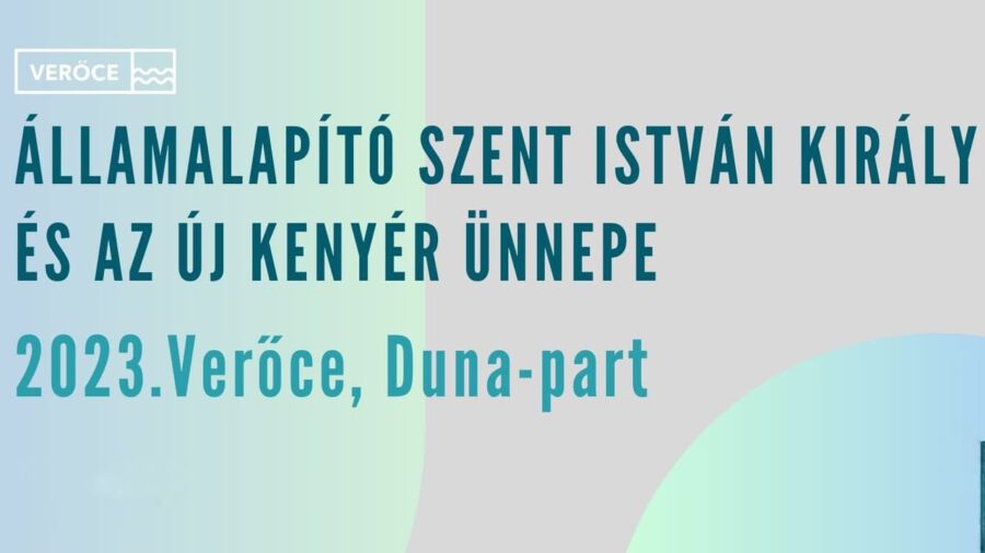 Államalapító Szent István király és az új kenyér ünnepe 2023 Verőce