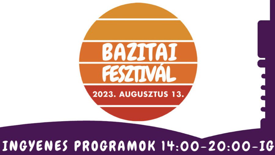 Bazitai Fesztivál 2023 Zalaegerszeg
