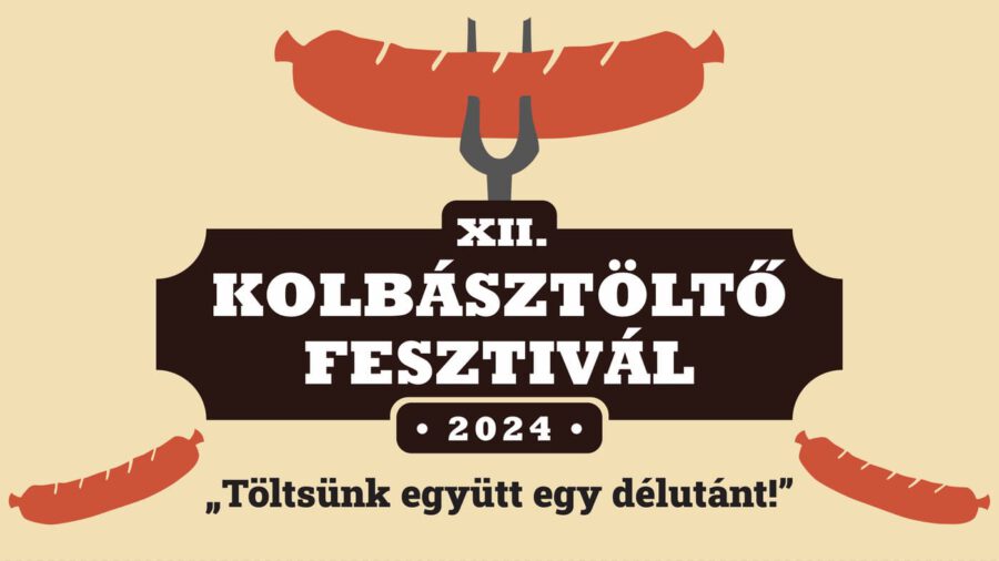 Kolbásztöltő Fesztivál 2024 Dunaújváros