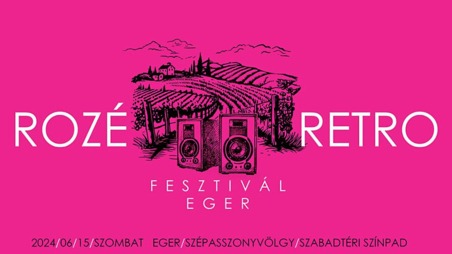 Egri Rozé Retro Fesztivál 2024