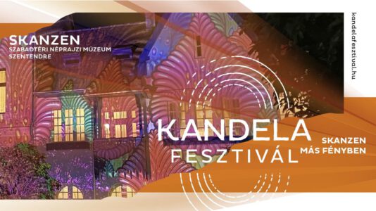 Kandela Fesztivál - Skanzen más fényben 2024 Szentendre