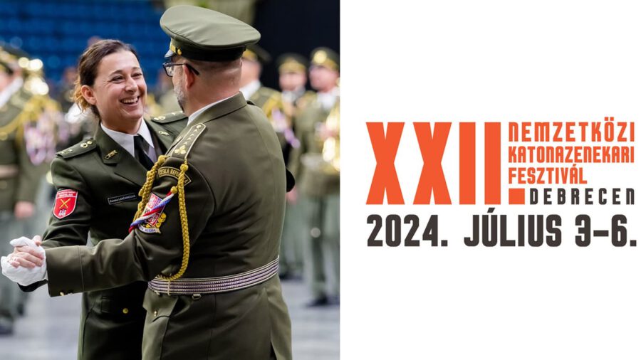 Nemzetközi Katonazenekari Fesztivál 2024 Debrecen