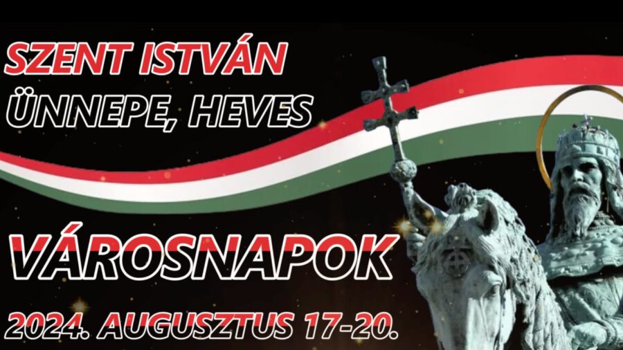Szent István Ünnepe, Heves Városnapok 2024