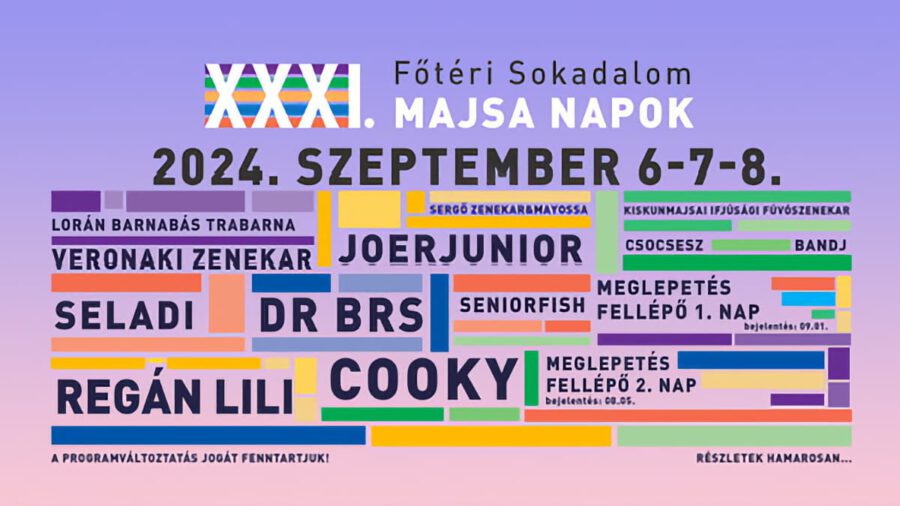 Főtéri Sokadalom – Majsai Napok 2024 Kiskunmajsa