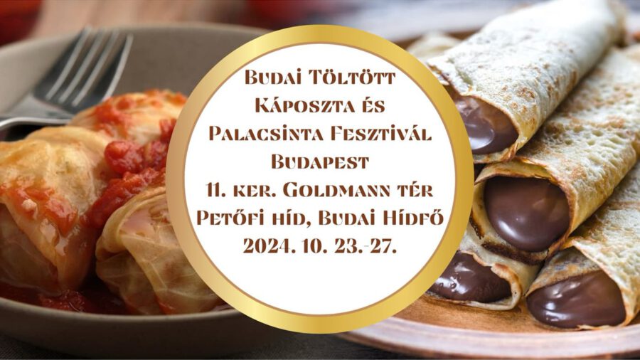 Budai Töltöttkáposzta és Palacsinta Fesztivál 2024 Budapest