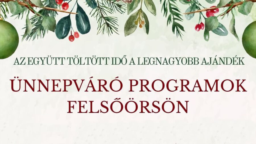 Ünnepváró programok Felsőörsön 2024