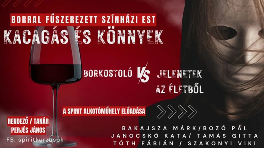 Kacagás és könnyek - borkóstolóval fűszerezett színházi est 2024 Budapest