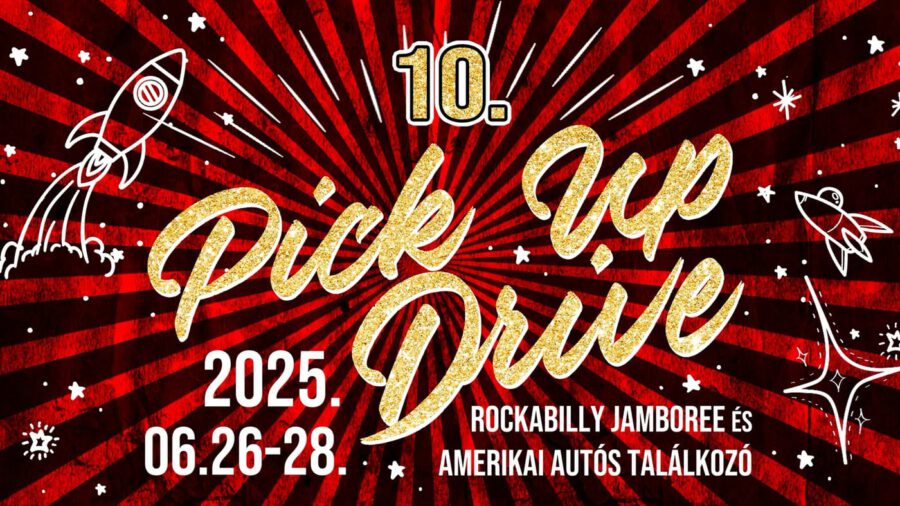 Pick Up Drive Rockabilly Fesztivál és Amerikai Autós Találkozó 2025 Romhány
