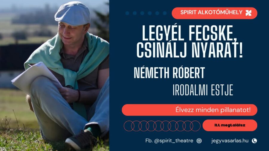 Legyél fecske, csinálj nyarat! - Németh Róbert irodalmi estje, 2025. 03.02.