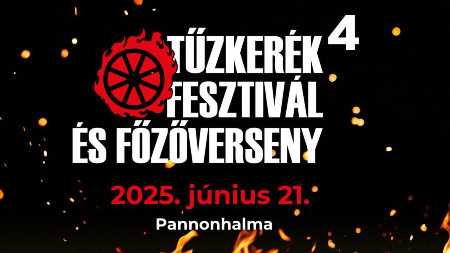 Tűzkerék Fesztivál és Főzőverseny 2025 Pannonhalma