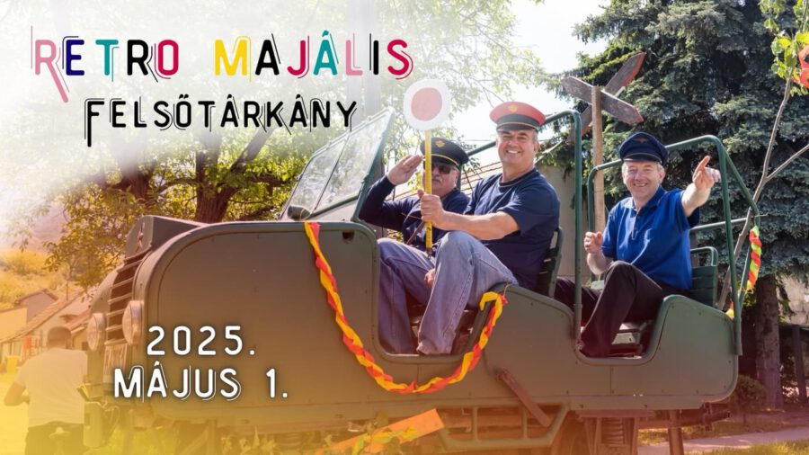 Retró Majális 2025 Felsőtárkány