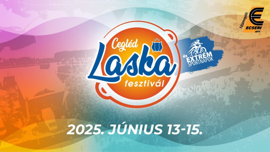 Laskafesztivál és Extrém Sportnapok 2025 Cegléd