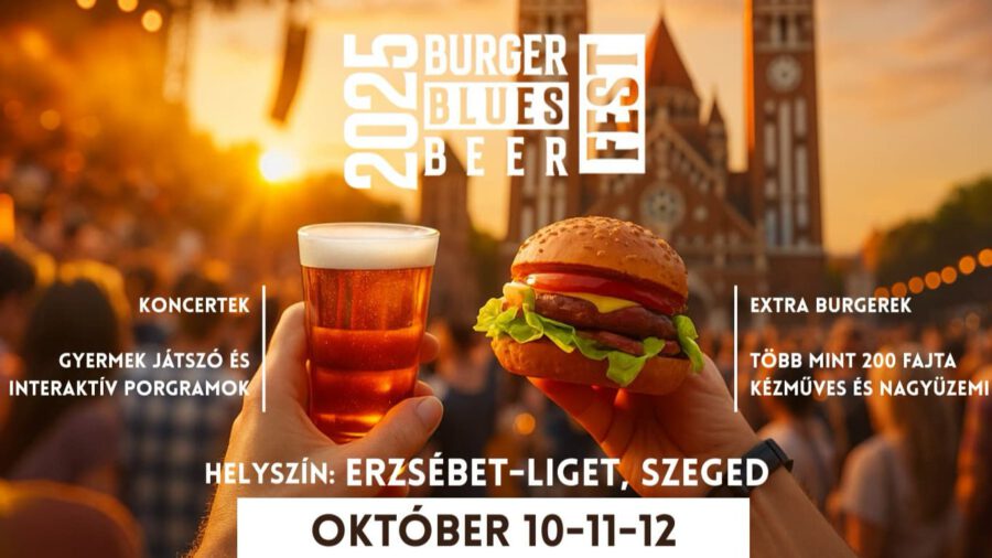 Burger – Blues – Beerfest 2025 Szeged