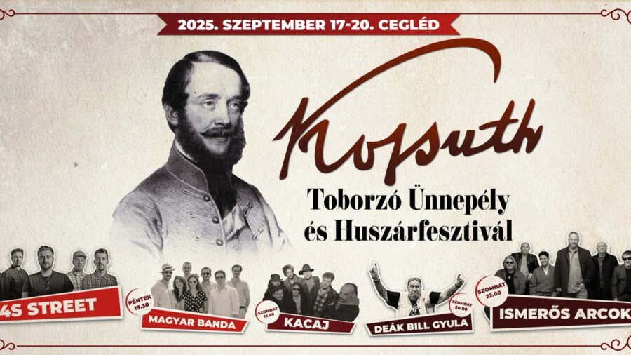Kossuth Toborzó Ünnepély és Huszárfesztivál 2025 Cegléd
