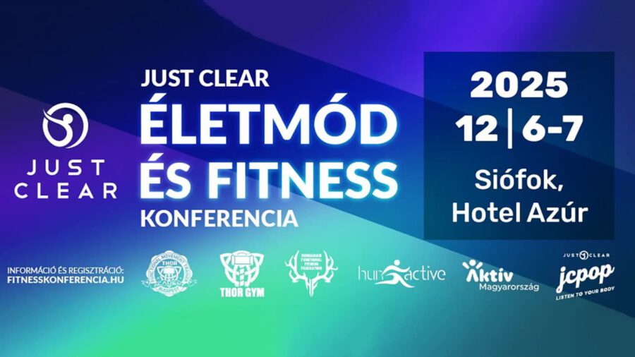 Just Clear Életmód és Fitness Konferencia / 2025.12.06-07. / Siófok Hotel Azúr