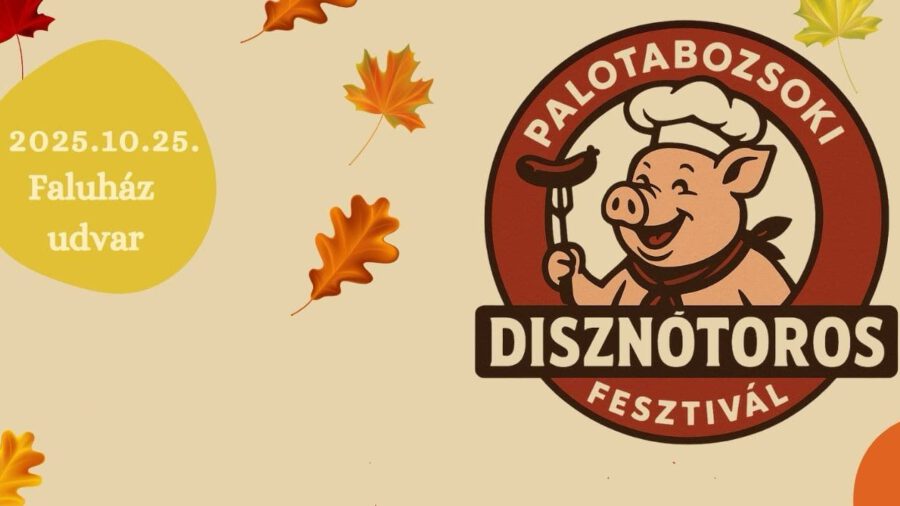 Disznótoros Fesztivál 2025 Palotabozsok