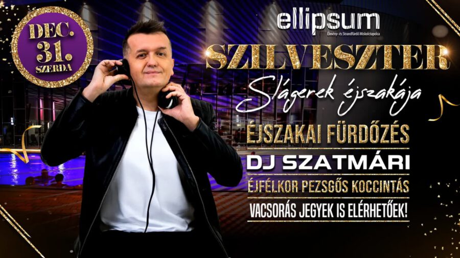 Szilveszteri Éjszakai fürdőzés- Slágerek éjszakája az Ellipsum Élményfürdőben 2025