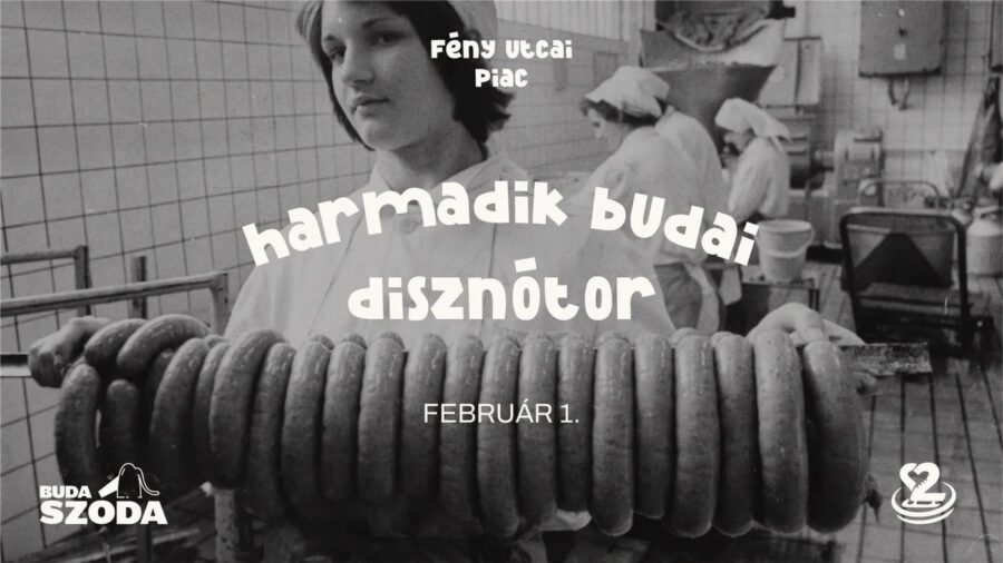 Harmadik budai disznótor - kolbásztöltő verseny a Fény Utcai Piacon 2026