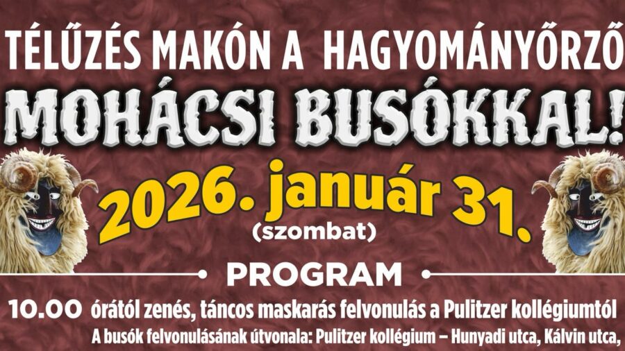Télűzés a mohácsi busókkal 2026 Makó