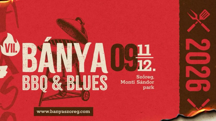 Bánya BBQ & Blues Fesztivál 2026 Szeged-Szőreg