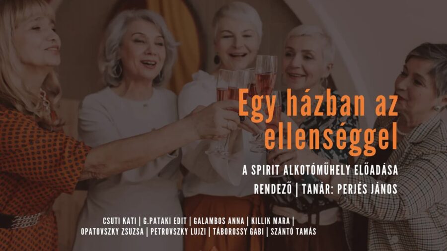 Egy házban az ellenséggel - vígjáték / 2026.04 26., Budapest