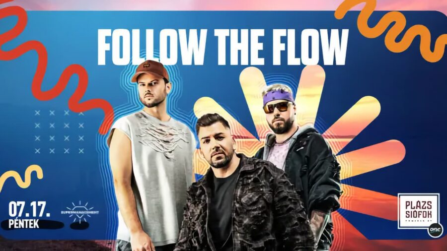 Follow The Flow / Plázs Siófok / 2026.07.17.