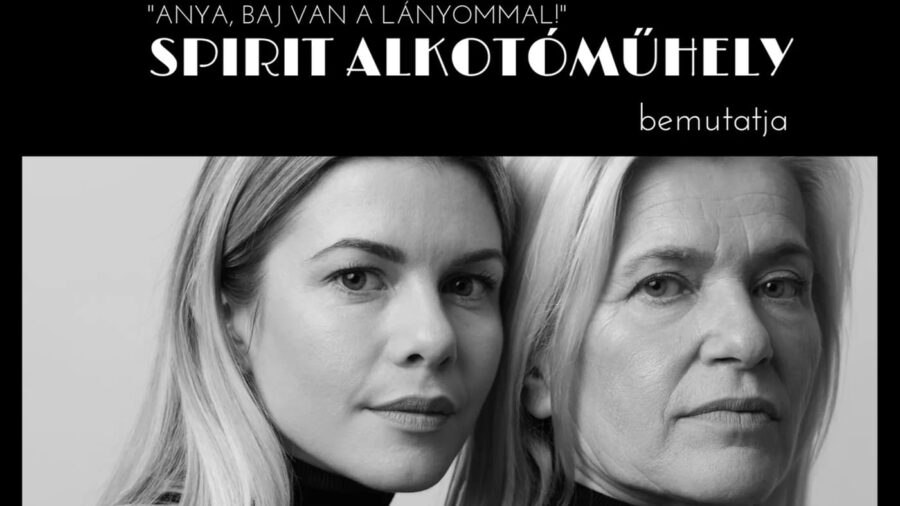 GONDOLJ ANYÁDRA! - anya lánya történet / Spirit Alkotóműhely 2026.05.03.