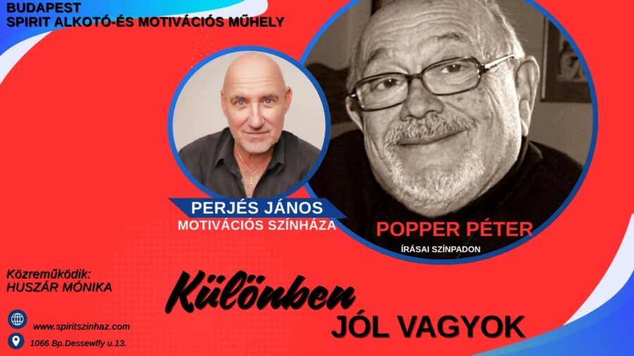 Különben jól vagyok - egy este Popper Péter írásaiból / 2026.04 18. - 19.00 /Spirit Színház