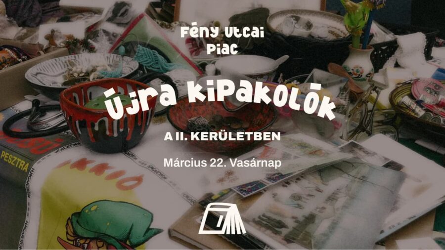 Kipakolók a II. kerületben / Fény utcai piac, Budapest / 2026.03.22