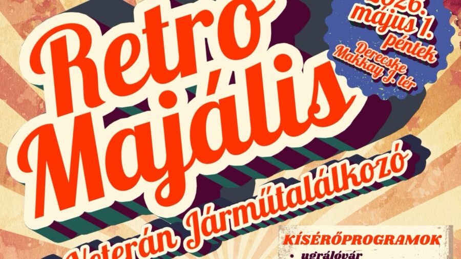 Retro Majális és Veterán Járműtalálkozó 2026 Derecske