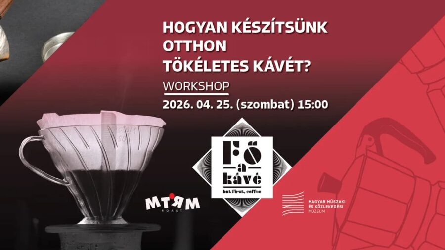 Fő a kávé - Időszaki kiállítás / Otthoni kávékészítés workshop, Budapest