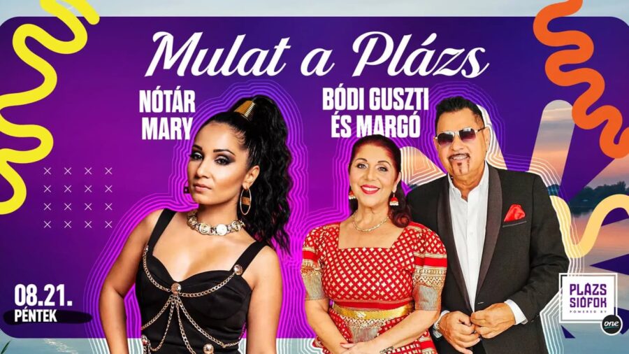 Mulat a Plázs! - Nótár Mary, Bódi Guszti és Margó / Plázs Siófok / 2026.08.21.