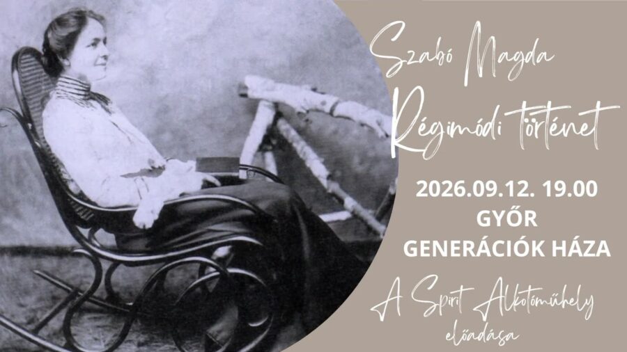 Régimódi történet - Szabó Magda műve / 2026.09.12. - 19.00 / Győr