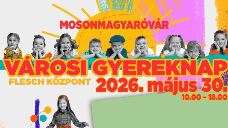 Városi Gyermeknap 2026 Mosonmagyaróvár