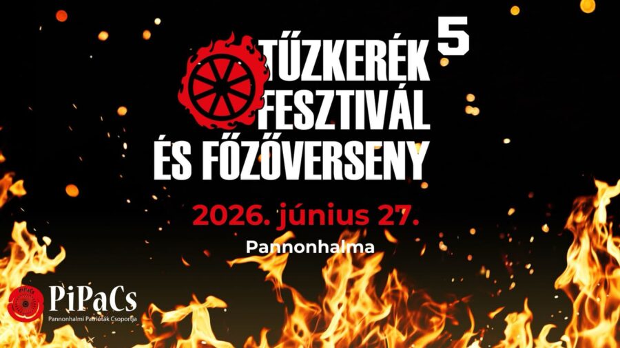 Tűzkerék Fesztivál és Főzőverseny 2026 Pannonhalma