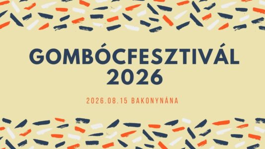 Gombócfesztivál 2026 Bakonynána