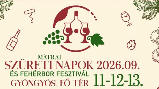 Mátrai Szüreti Napok és Fehérbor Fesztivál 2026 Gyöngyös