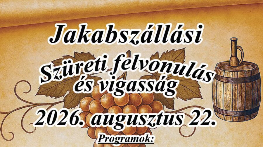 Jakab-napi Vigasság és Szüreti Felvonulás 2026 Jakabszállás