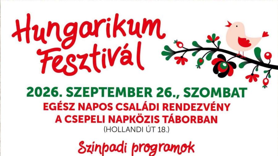 Hungarikum Fesztivál Csepelen 2026 Budapest