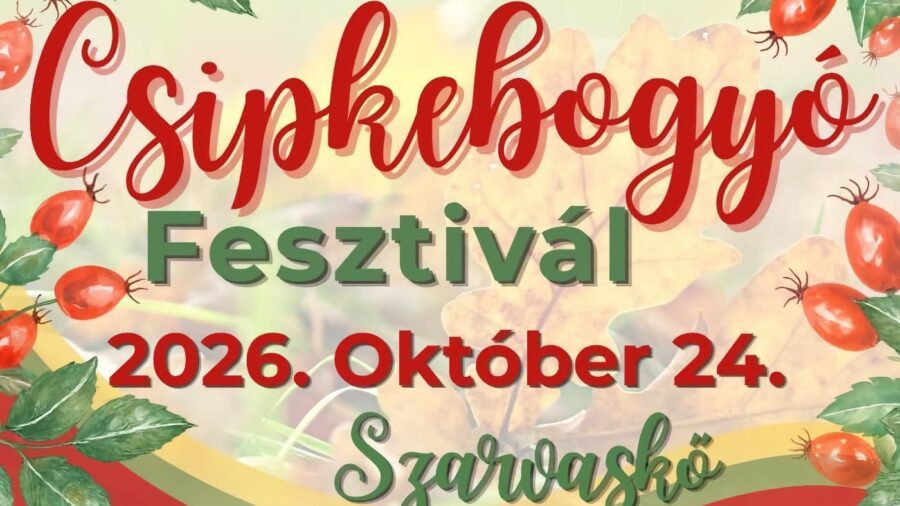 Csipkebogyó Fesztivál 2026 Szarvaskő